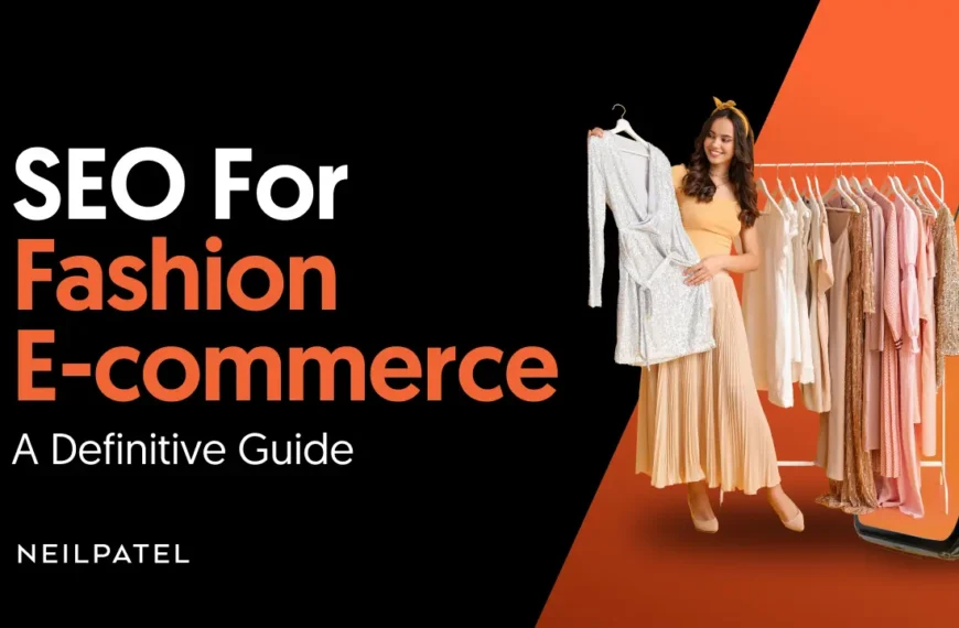 SEO for Fashion E-commerce: A Definitive Guide