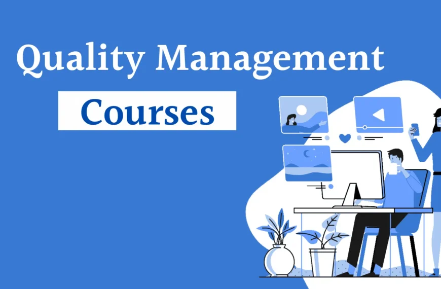 Comprehensive Quality Management Courses to Upskill
