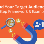 Find Your Target Audience: 6-Step Framework & Examples